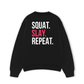 Áo Sweater Nỉ Hai Da Squat Slay Repeat