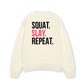 Áo Sweater Nỉ Hai Da Squat Slay Repeat