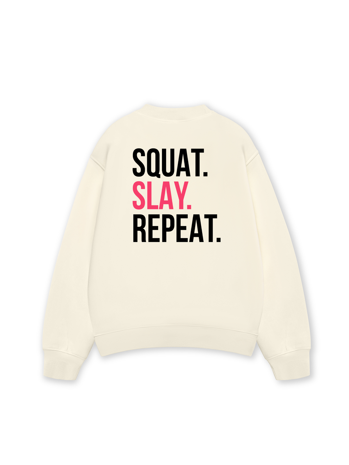 Áo Sweater Nỉ Hai Da Squat Slay Repeat