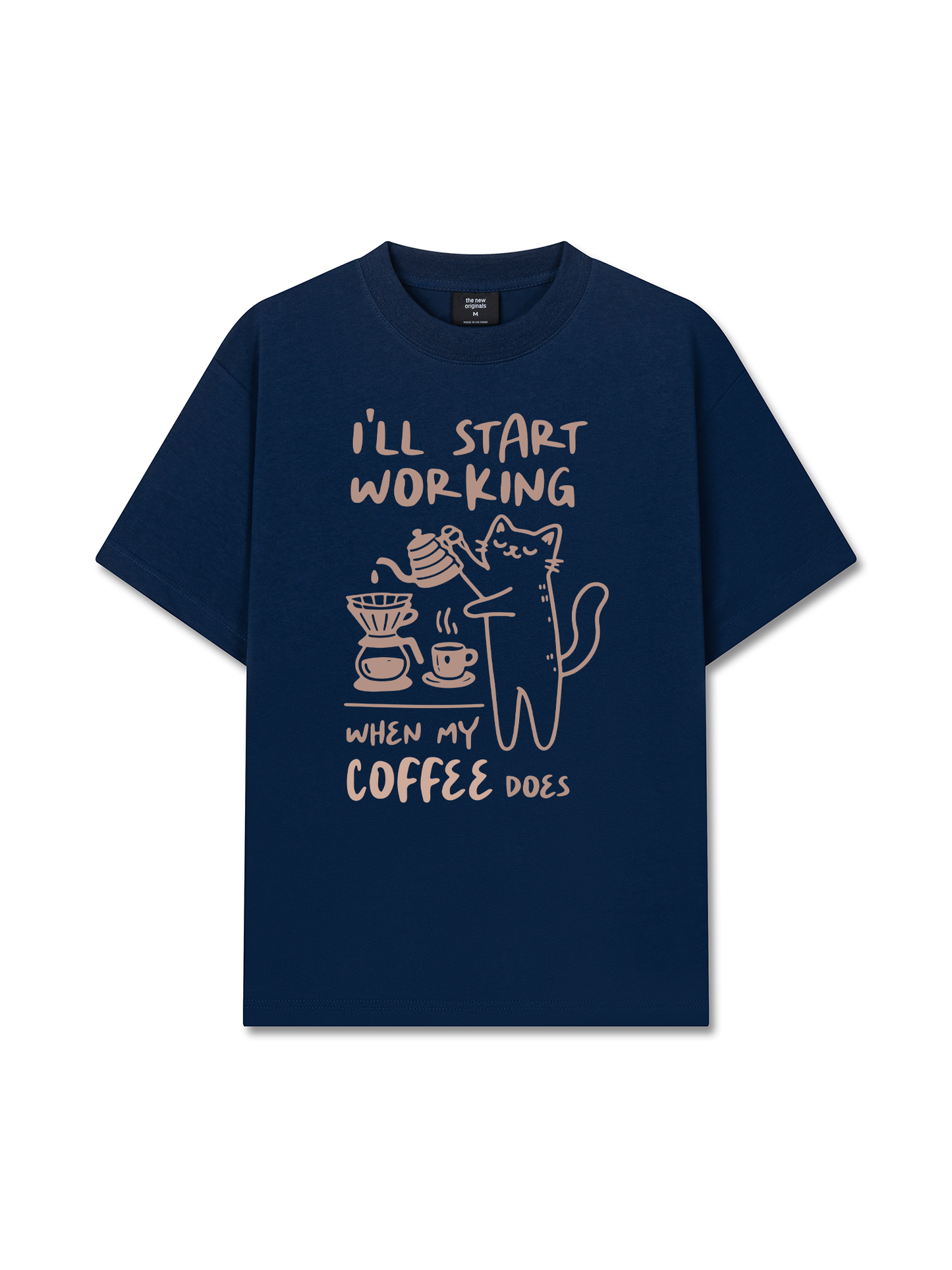 Áo Thun Relaxed Fit Coffee I'll Start Working
