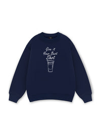 Give it your best shot Sweater
