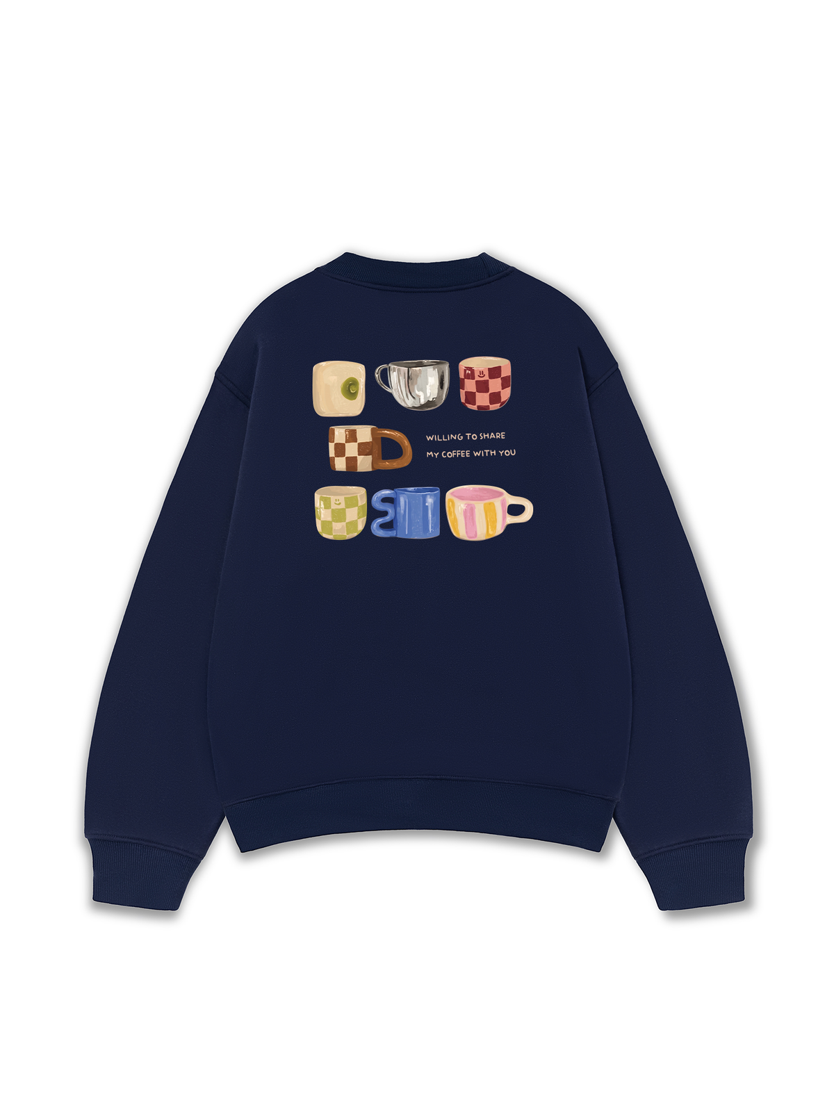 Áo Sweater Nỉ Hai Da Willing To Share My Coffee With You