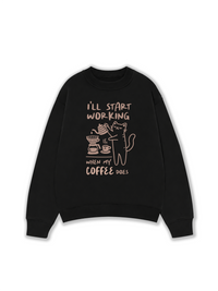 Áo Sweater Nỉ Hai Da Coffee I'll Start Working