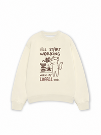 Áo Sweater Nỉ Hai Da Coffee I'll Start Working