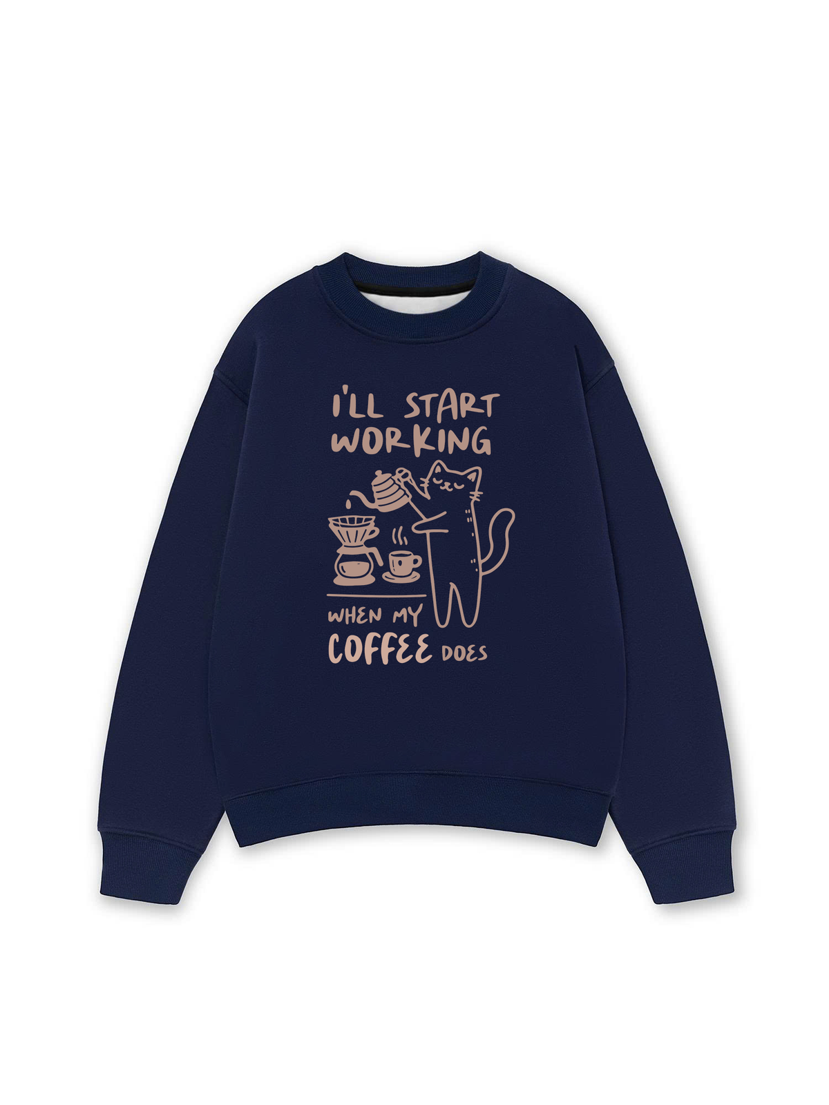 Áo Sweater Nỉ Hai Da Coffee I'll Start Working