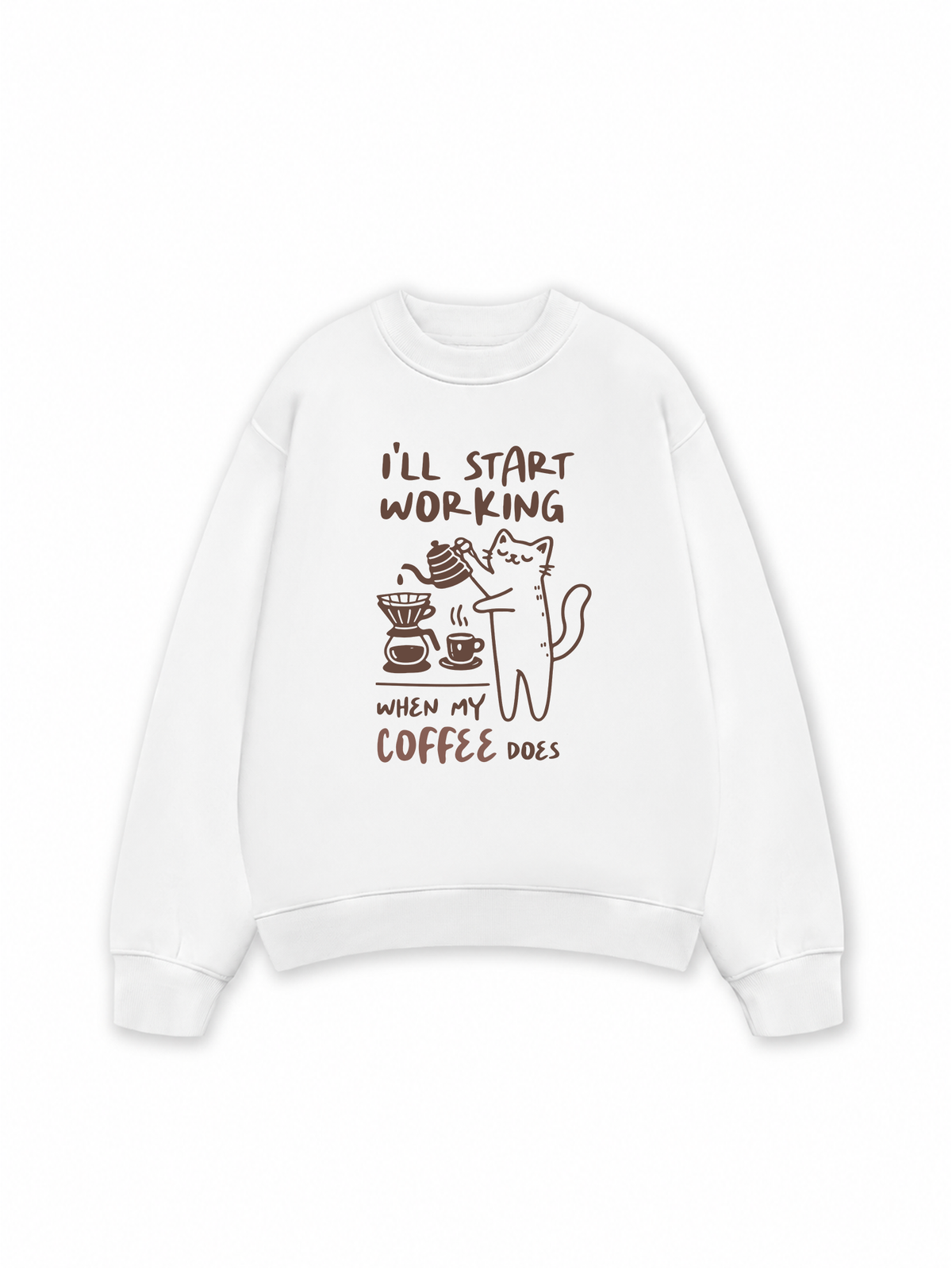 Áo Sweater Nỉ Hai Da Coffee I'll Start Working