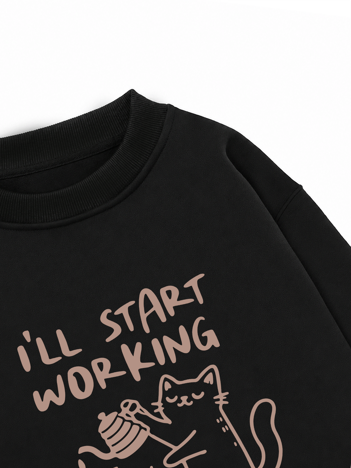 Áo Sweater Nỉ Hai Da Coffee I'll Start Working