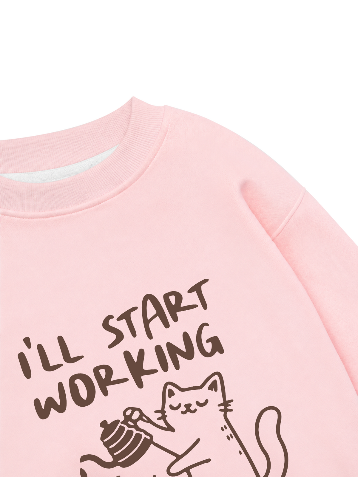 Áo Sweater Nỉ Hai Da Coffee I'll Start Working