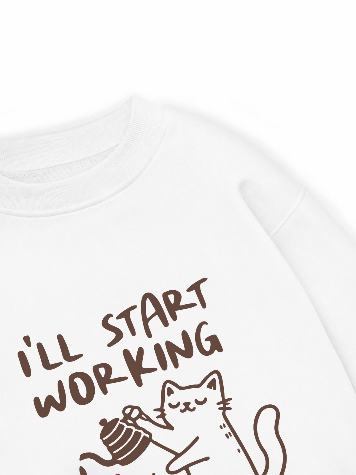 Áo Sweater Nỉ Hai Da Coffee I'll Start Working