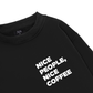 Nice Coffee, Nice People Sweater
