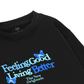 Be Bold Feeling Good Living Better Sweater