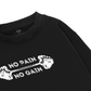 No Pain No Gain Sweater
