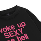 Life Vibe Woke Up Sweater