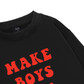 Make boys cry Sweater