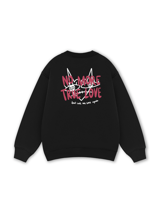 Be Bold No More True Love Sweater