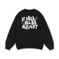 It Will All Be Alright Sweater
