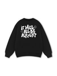 It Will All Be Alright Sweater