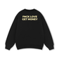 Fuck Love Get Money Sweater
