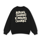 Nothing Changes Sweater