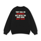 They Call Us Dreamers Sweater