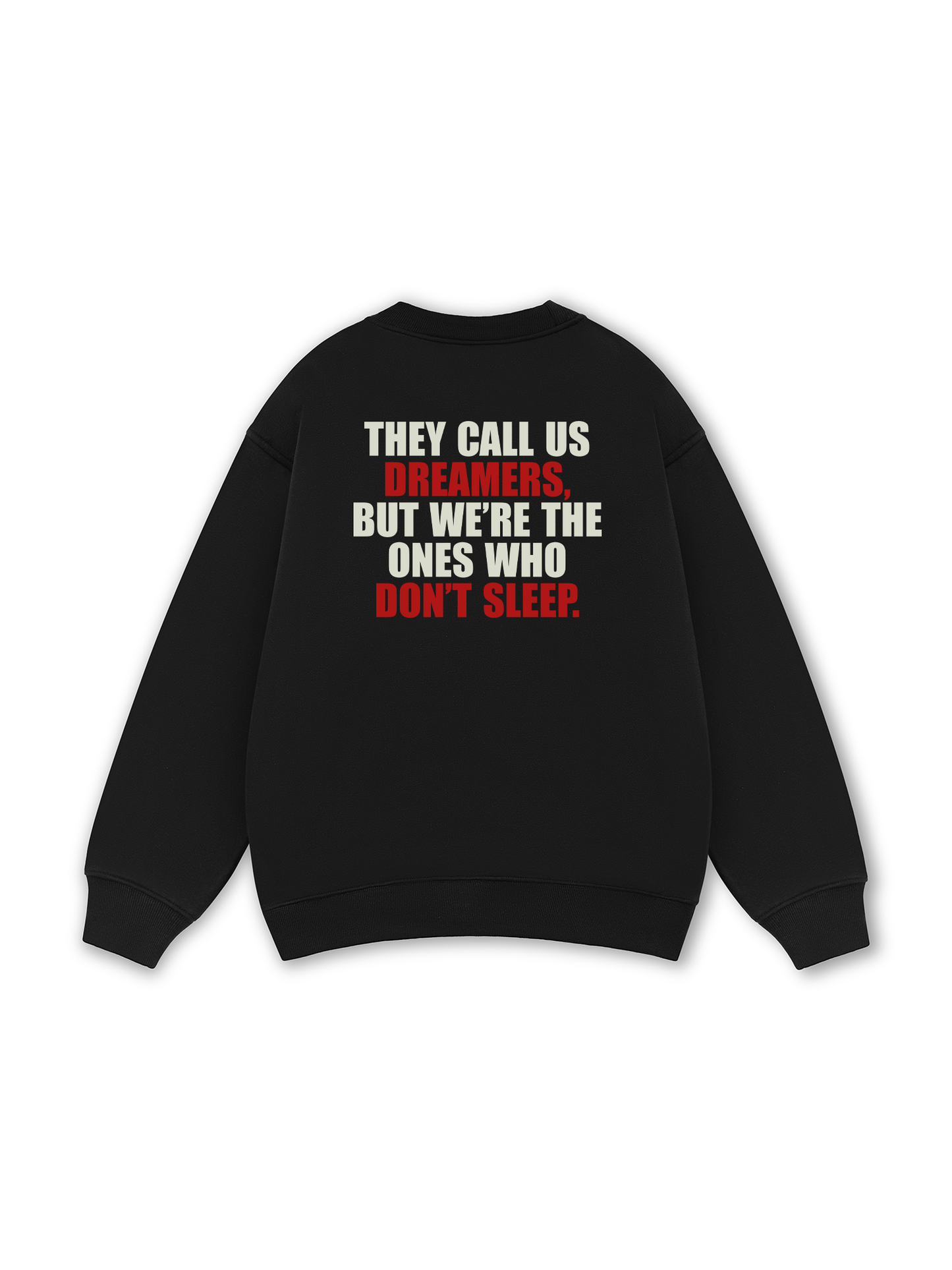 They Call Us Dreamers Sweater