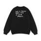 Life Is Tricky Sweater