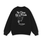 No Time For A Break Sweater
