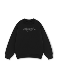 Life Is Too Short Sweater