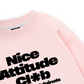 Life Vibe Nice Attitude Sweater