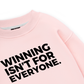 Winning Isn_t For Everyone Sweater