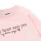 My Heart Say Yes Sweater
