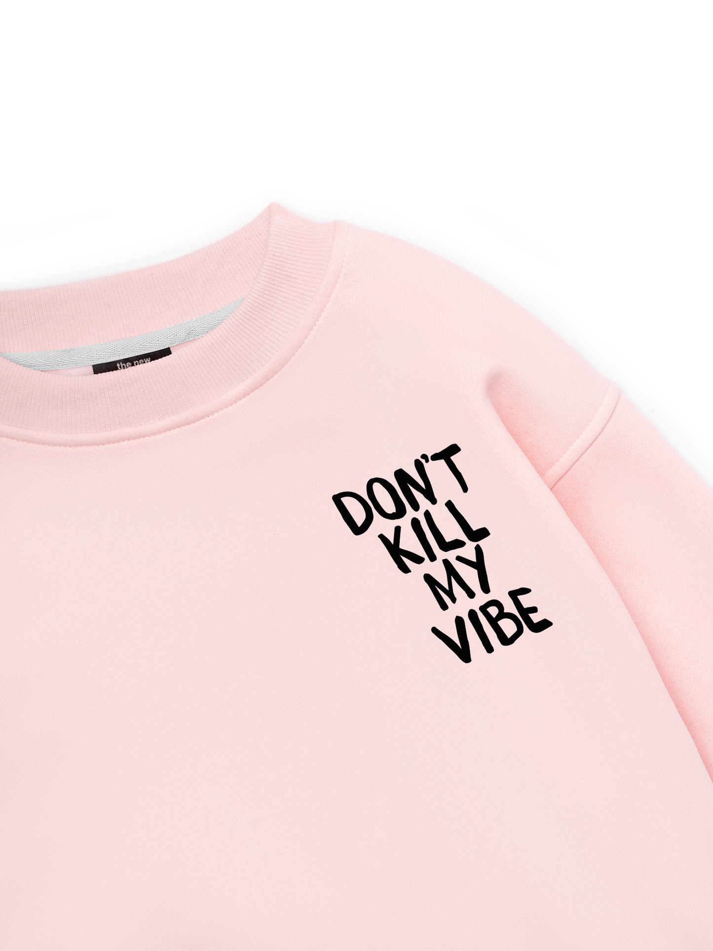Don_t Kill My Vibe Sweater