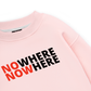 No Where To Now Here Sweater