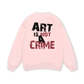 Be Bold Art Is Not A Crime Sweater