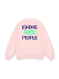 Ignore Toxic People Sweater