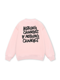 Nothing Changes Sweater