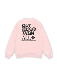 Out Work Them All Sweater