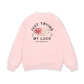 Just Trying My Luck Sweater