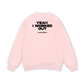 Yeah I Worked Out Sweater