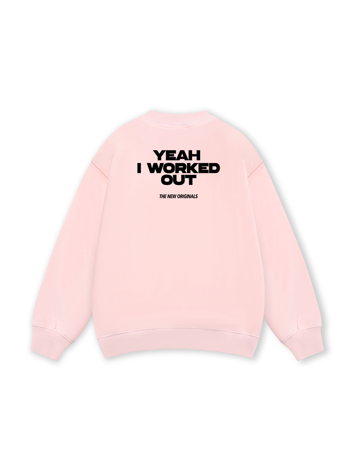 Yeah I Worked Out Sweater