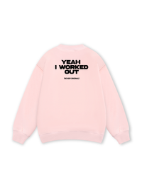 Yeah I Worked Out Sweater