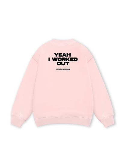 Yeah I Worked Out Sweater