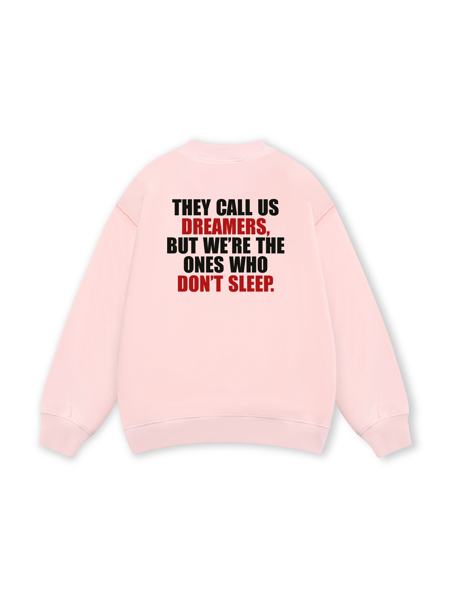They Call Us Dreamers Sweater