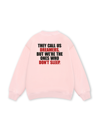 They Call Us Dreamers Sweater