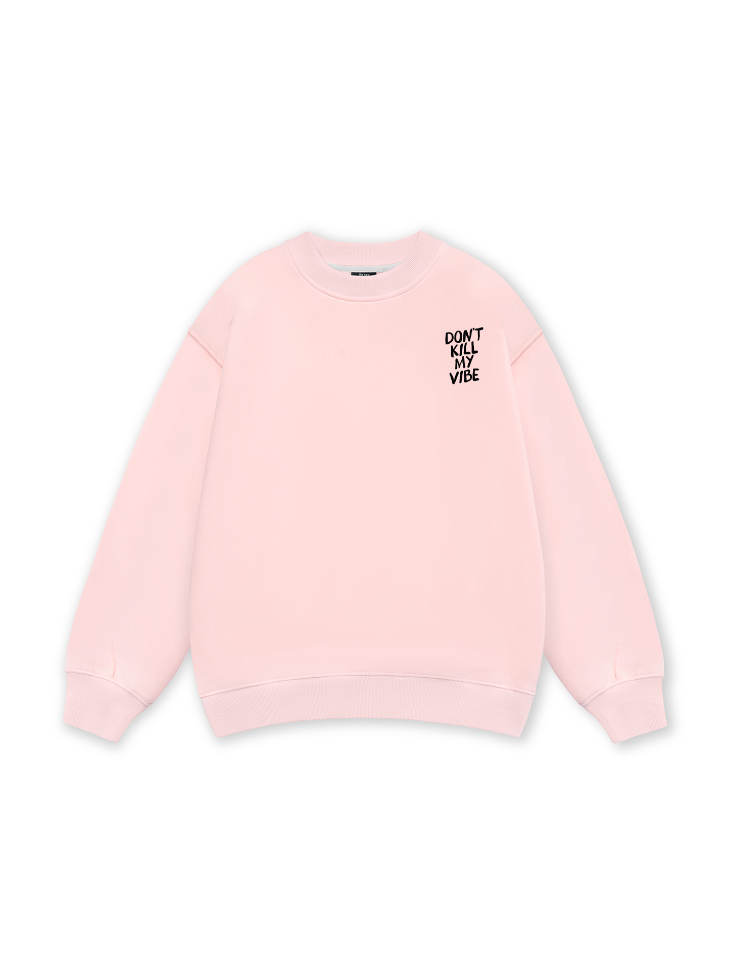 Don_t Kill My Vibe Sweater