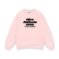 Life Vibe Nice Attitude Sweater