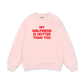 Life Vibe My Girlfriend Sweater
