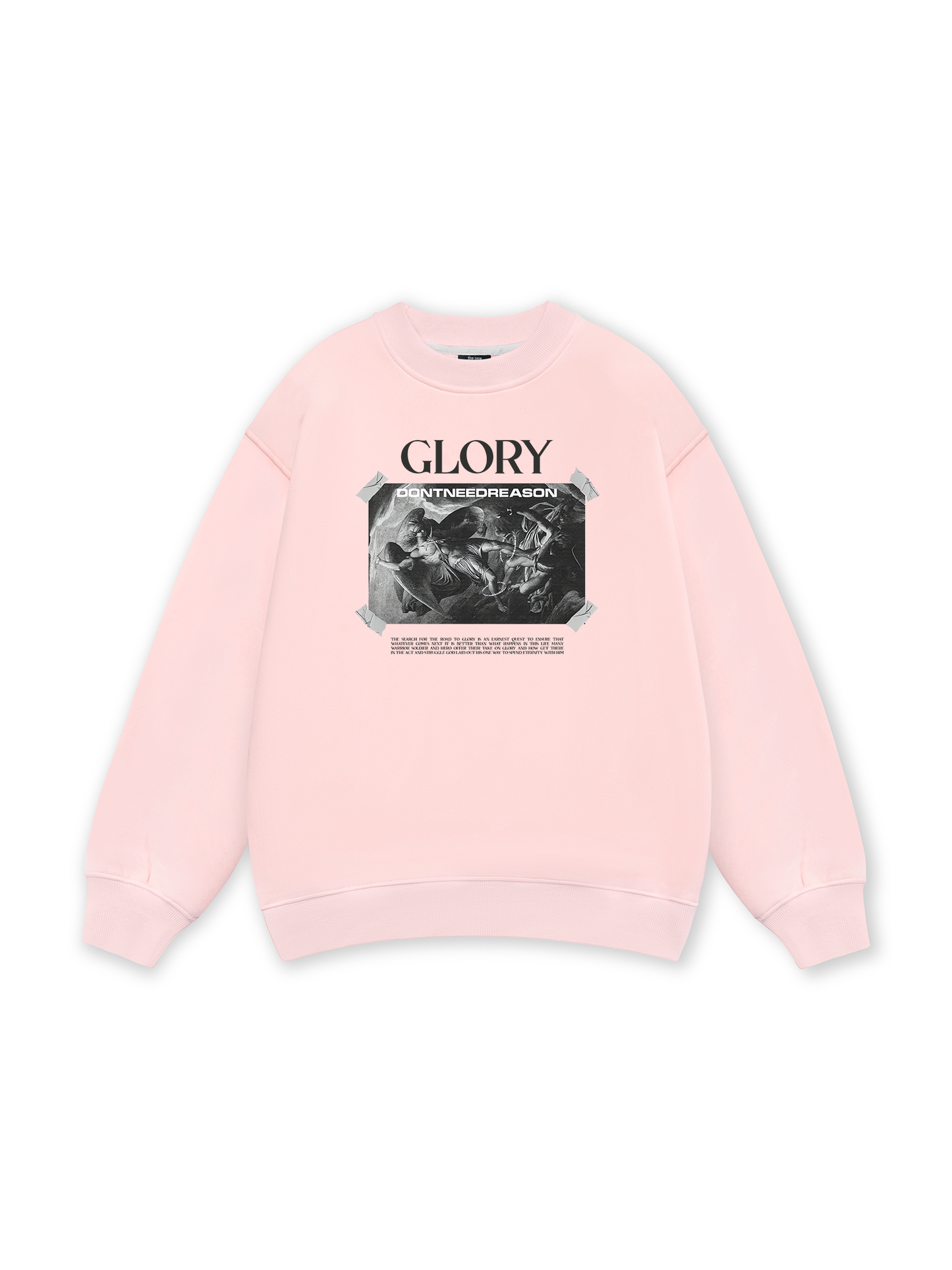 Glory Dont Need Reason Sweater