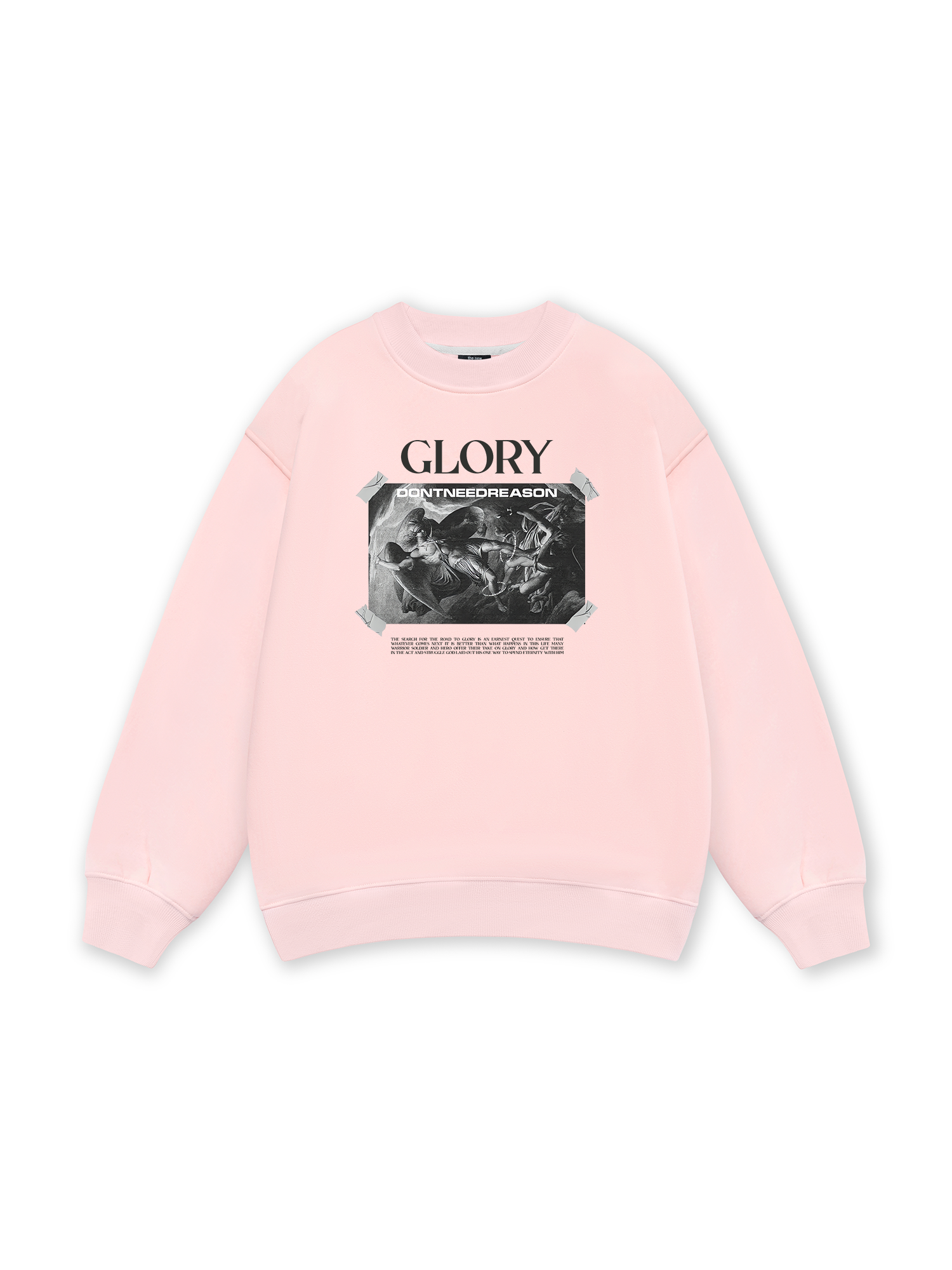 Glory Dont Need Reason Sweater