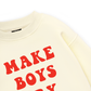 Make boys cry Sweater